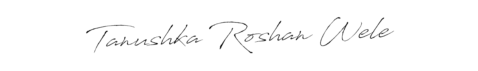 Antro_Vectra is a professional signature style that is perfect for those who want to add a touch of class to their signature. It is also a great choice for those who want to make their signature more unique. Get Tanushka Roshan Wele name to fancy signature for free. Tanushka Roshan Wele signature style 6 images and pictures png