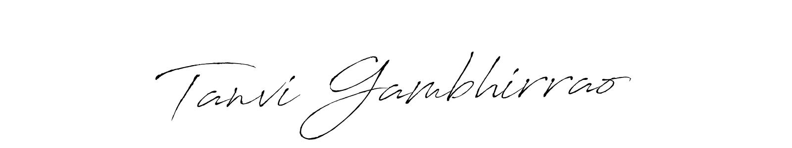 How to make Tanvi Gambhirrao name signature. Use Antro_Vectra style for creating short signs online. This is the latest handwritten sign. Tanvi Gambhirrao signature style 6 images and pictures png