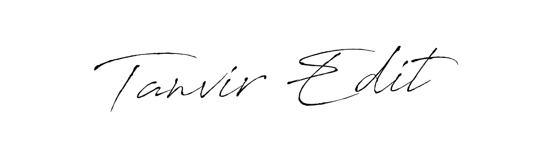 Tanvir Edit stylish signature style. Best Handwritten Sign (Antro_Vectra) for my name. Handwritten Signature Collection Ideas for my name Tanvir Edit. Tanvir Edit signature style 6 images and pictures png