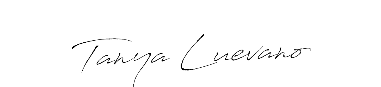 Tanya Luevano stylish signature style. Best Handwritten Sign (Antro_Vectra) for my name. Handwritten Signature Collection Ideas for my name Tanya Luevano. Tanya Luevano signature style 6 images and pictures png