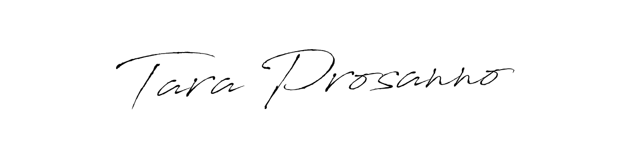 Design your own signature with our free online signature maker. With this signature software, you can create a handwritten (Antro_Vectra) signature for name Tara Prosanno. Tara Prosanno signature style 6 images and pictures png