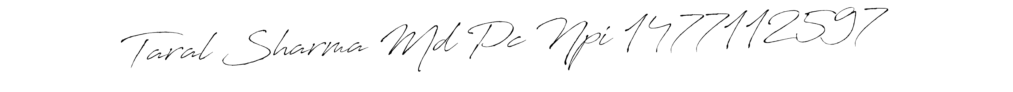 How to make Taral Sharma Md Pc Npi 1477112597 signature? Antro_Vectra is a professional autograph style. Create handwritten signature for Taral Sharma Md Pc Npi 1477112597 name. Taral Sharma Md Pc Npi 1477112597 signature style 6 images and pictures png