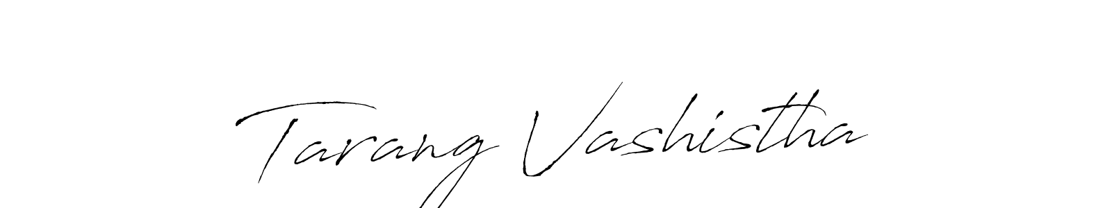 Make a beautiful signature design for name Tarang Vashistha. With this signature (Antro_Vectra) style, you can create a handwritten signature for free. Tarang Vashistha signature style 6 images and pictures png