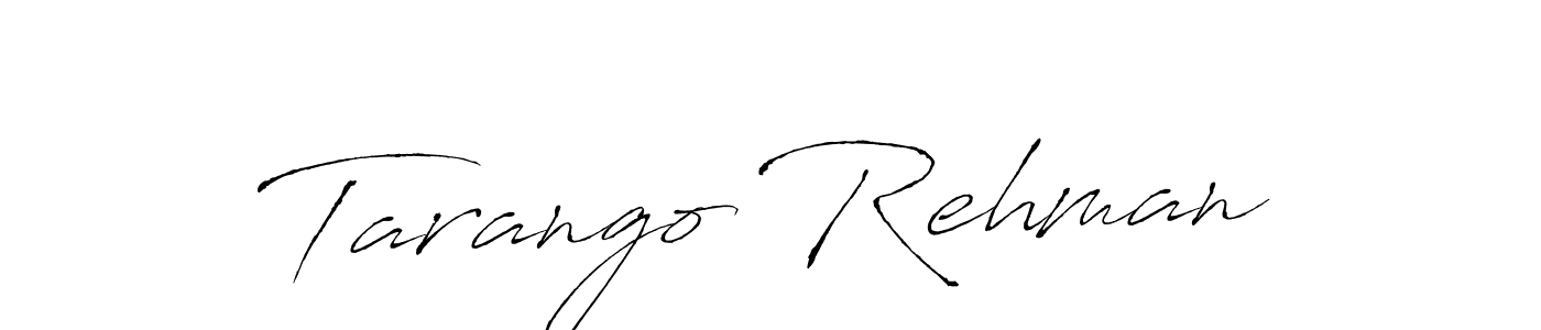 Tarango Rehman stylish signature style. Best Handwritten Sign (Antro_Vectra) for my name. Handwritten Signature Collection Ideas for my name Tarango Rehman. Tarango Rehman signature style 6 images and pictures png