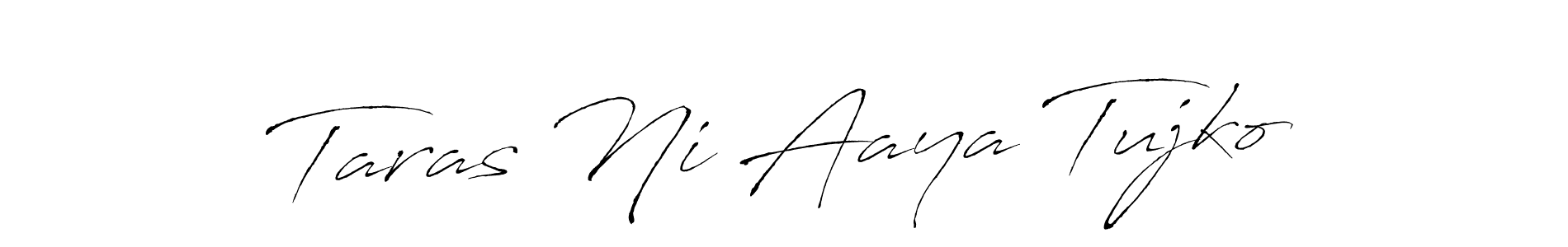 Make a beautiful signature design for name Taras Ni Aaya Tujko. With this signature (Antro_Vectra) style, you can create a handwritten signature for free. Taras Ni Aaya Tujko signature style 6 images and pictures png