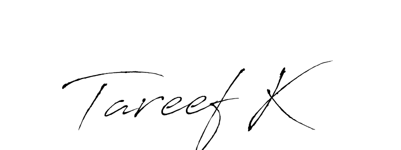 Also You can easily find your signature by using the search form. We will create Tareef K name handwritten signature images for you free of cost using Antro_Vectra sign style. Tareef K signature style 6 images and pictures png