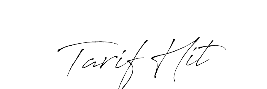 Use a signature maker to create a handwritten signature online. With this signature software, you can design (Antro_Vectra) your own signature for name Tarif Hit. Tarif Hit signature style 6 images and pictures png
