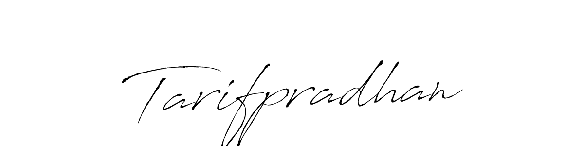Make a short Tarifpradhan signature style. Manage your documents anywhere anytime using Antro_Vectra. Create and add eSignatures, submit forms, share and send files easily. Tarifpradhan signature style 6 images and pictures png