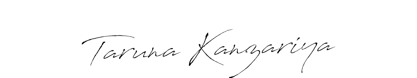 Make a beautiful signature design for name Taruna Kanzariya. With this signature (Antro_Vectra) style, you can create a handwritten signature for free. Taruna Kanzariya signature style 6 images and pictures png