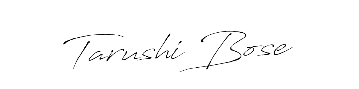 Design your own signature with our free online signature maker. With this signature software, you can create a handwritten (Antro_Vectra) signature for name Tarushi Bose. Tarushi Bose signature style 6 images and pictures png