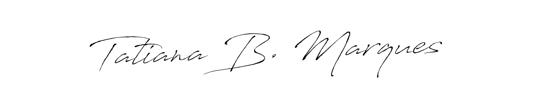 Create a beautiful signature design for name Tatiana B. Marques. With this signature (Antro_Vectra) fonts, you can make a handwritten signature for free. Tatiana B. Marques signature style 6 images and pictures png