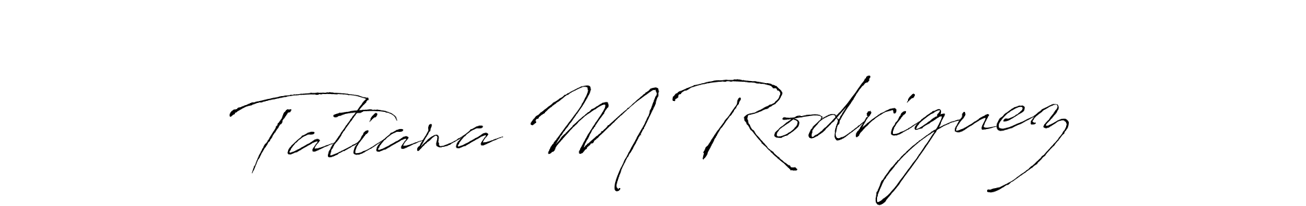 Create a beautiful signature design for name Tatiana M Rodriguez. With this signature (Antro_Vectra) fonts, you can make a handwritten signature for free. Tatiana M Rodriguez signature style 6 images and pictures png