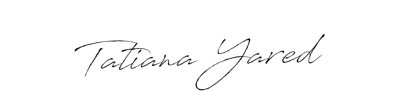 You should practise on your own different ways (Antro_Vectra) to write your name (Tatiana Yared) in signature. don't let someone else do it for you. Tatiana Yared signature style 6 images and pictures png