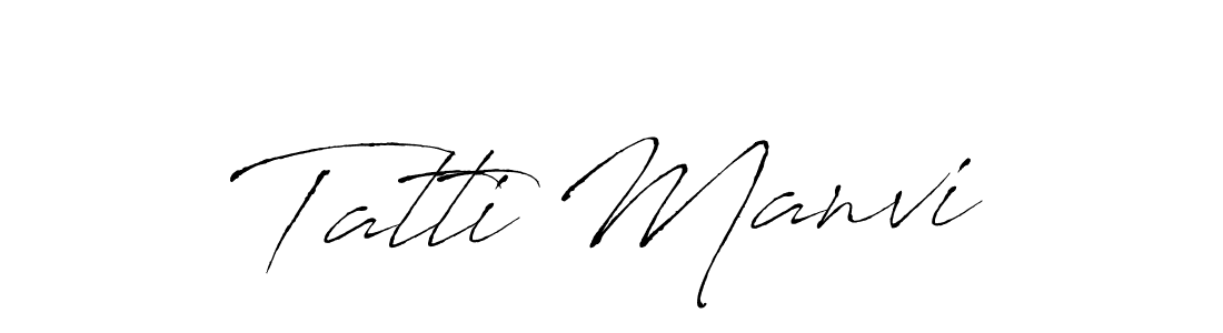 Tatti Manvi stylish signature style. Best Handwritten Sign (Antro_Vectra) for my name. Handwritten Signature Collection Ideas for my name Tatti Manvi. Tatti Manvi signature style 6 images and pictures png