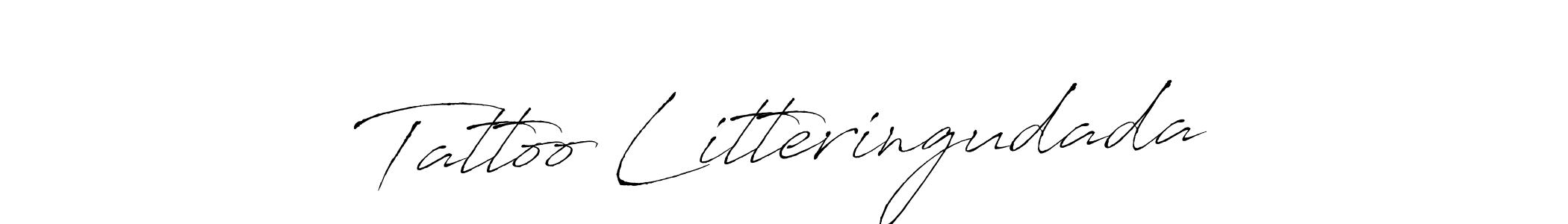 Make a short Tattoo Litteringudada signature style. Manage your documents anywhere anytime using Antro_Vectra. Create and add eSignatures, submit forms, share and send files easily. Tattoo Litteringudada signature style 6 images and pictures png