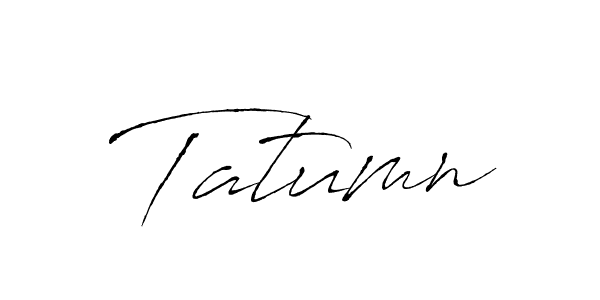 Similarly Antro_Vectra is the best handwritten signature design. Signature creator online .You can use it as an online autograph creator for name Tatumn. Tatumn signature style 6 images and pictures png