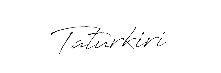 Use a signature maker to create a handwritten signature online. With this signature software, you can design (Antro_Vectra) your own signature for name Taturkiri. Taturkiri signature style 6 images and pictures png