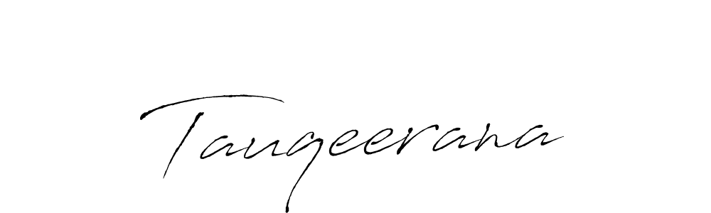 How to make Tauqeerana signature? Antro_Vectra is a professional autograph style. Create handwritten signature for Tauqeerana name. Tauqeerana signature style 6 images and pictures png