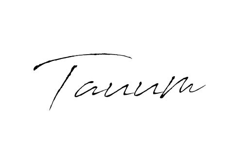 Tauum stylish signature style. Best Handwritten Sign (Antro_Vectra) for my name. Handwritten Signature Collection Ideas for my name Tauum. Tauum signature style 6 images and pictures png