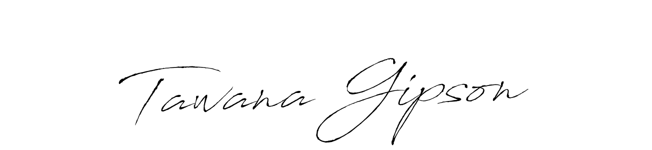 Use a signature maker to create a handwritten signature online. With this signature software, you can design (Antro_Vectra) your own signature for name Tawana Gipson. Tawana Gipson signature style 6 images and pictures png
