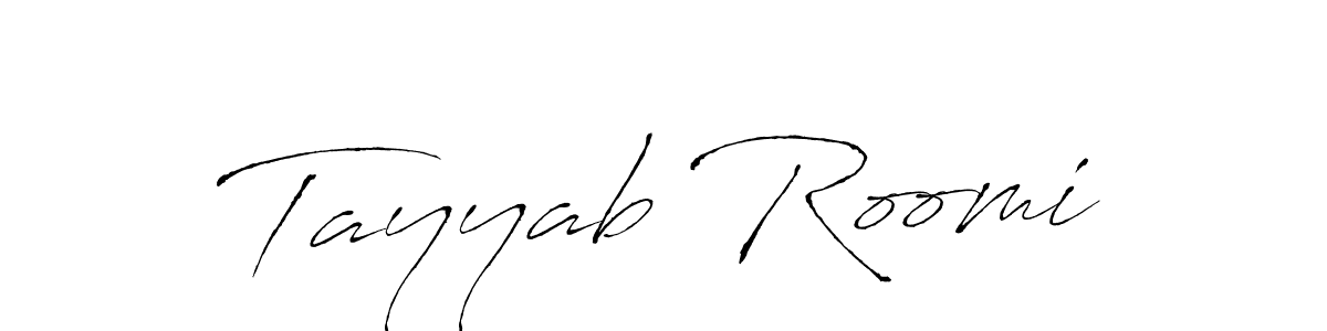 Use a signature maker to create a handwritten signature online. With this signature software, you can design (Antro_Vectra) your own signature for name Tayyab Roomi. Tayyab Roomi signature style 6 images and pictures png