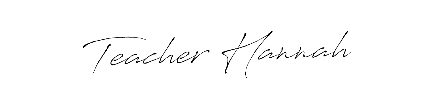 You should practise on your own different ways (Antro_Vectra) to write your name (Teacher Hannah) in signature. don't let someone else do it for you. Teacher Hannah signature style 6 images and pictures png