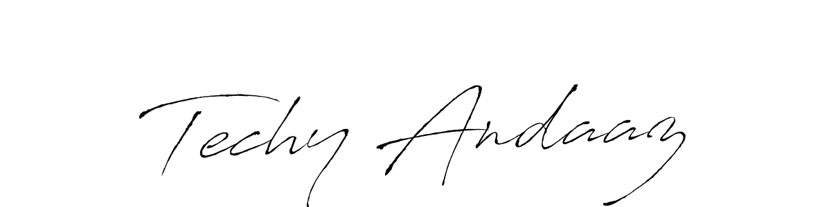 Make a beautiful signature design for name Techy Andaaz. With this signature (Antro_Vectra) style, you can create a handwritten signature for free. Techy Andaaz signature style 6 images and pictures png