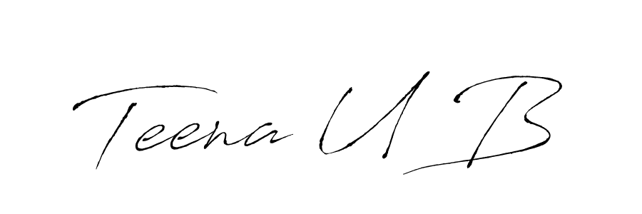 Use a signature maker to create a handwritten signature online. With this signature software, you can design (Antro_Vectra) your own signature for name Teena U B. Teena U B signature style 6 images and pictures png