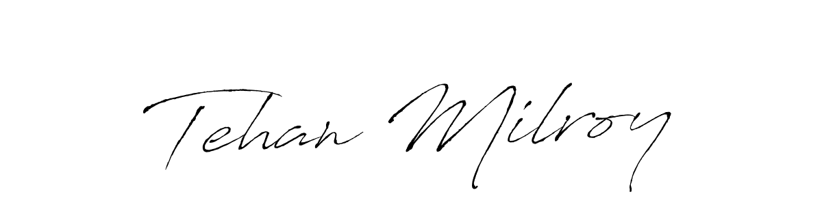 Use a signature maker to create a handwritten signature online. With this signature software, you can design (Antro_Vectra) your own signature for name Tehan Milroy. Tehan Milroy signature style 6 images and pictures png