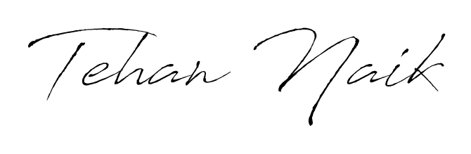 Master the art of signing with Tehan Naik written in fluent Antro_Vectra script. A great template to practice and refine your handwriting. Tehan Naik signature style 6 images and pictures png