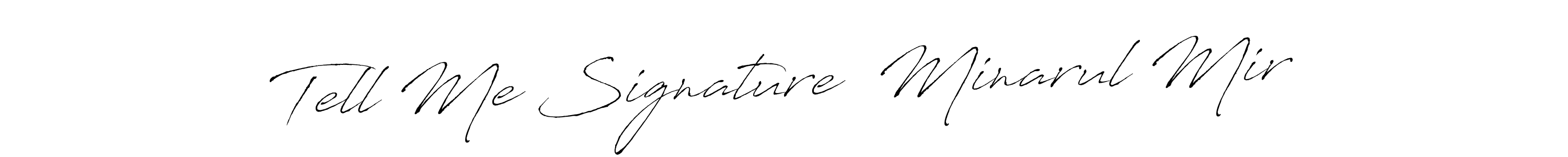Tell Me Signature  Minarul Mir stylish signature style. Best Handwritten Sign (Antro_Vectra) for my name. Handwritten Signature Collection Ideas for my name Tell Me Signature  Minarul Mir. Tell Me Signature  Minarul Mir signature style 6 images and pictures png