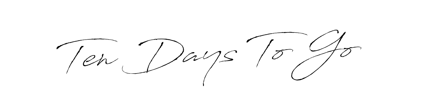 How to make Ten Days To Go name signature. Use Antro_Vectra style for creating short signs online. This is the latest handwritten sign. Ten Days To Go signature style 6 images and pictures png