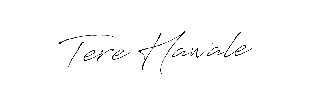 Also You can easily find your signature by using the search form. We will create Tere Hawale name handwritten signature images for you free of cost using Antro_Vectra sign style. Tere Hawale signature style 6 images and pictures png