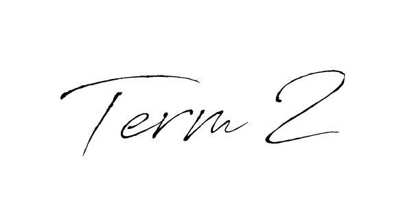 Once you've used our free online signature maker to create your best signature Antro_Vectra style, it's time to enjoy all of the benefits that Term 2 name signing documents. Term 2 signature style 6 images and pictures png