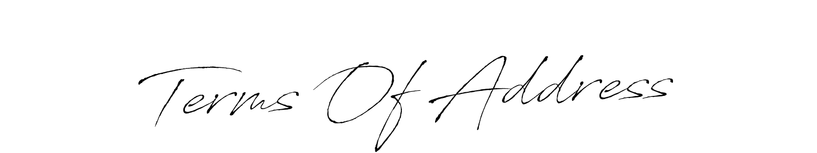 Design your own signature with our free online signature maker. With this signature software, you can create a handwritten (Antro_Vectra) signature for name Terms Of Address. Terms Of Address signature style 6 images and pictures png