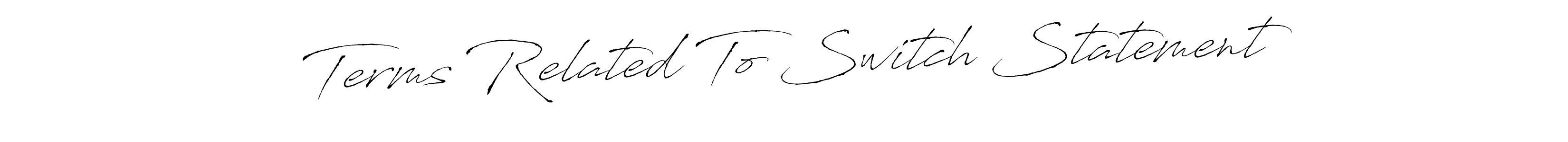 You can use this online signature creator to create a handwritten signature for the name Terms Related To Switch Statement. This is the best online autograph maker. Terms Related To Switch Statement signature style 6 images and pictures png