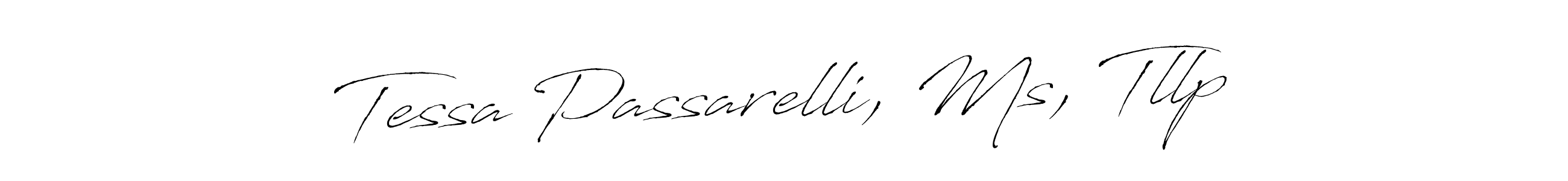 How to make Tessa Passarelli, Ms, Tllp signature? Antro_Vectra is a professional autograph style. Create handwritten signature for Tessa Passarelli, Ms, Tllp name. Tessa Passarelli, Ms, Tllp signature style 6 images and pictures png