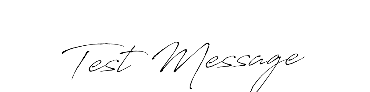 You should practise on your own different ways (Antro_Vectra) to write your name (Test Message) in signature. don't let someone else do it for you. Test Message signature style 6 images and pictures png