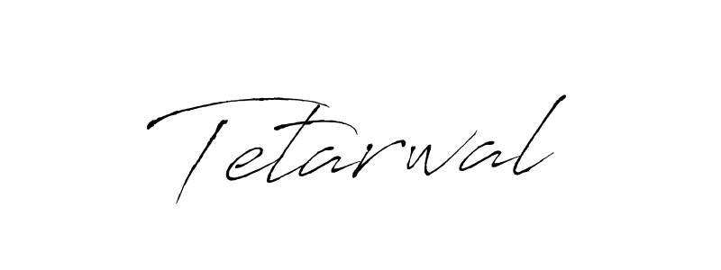 How to make Tetarwal signature? Antro_Vectra is a professional autograph style. Create handwritten signature for Tetarwal name. Tetarwal signature style 6 images and pictures png