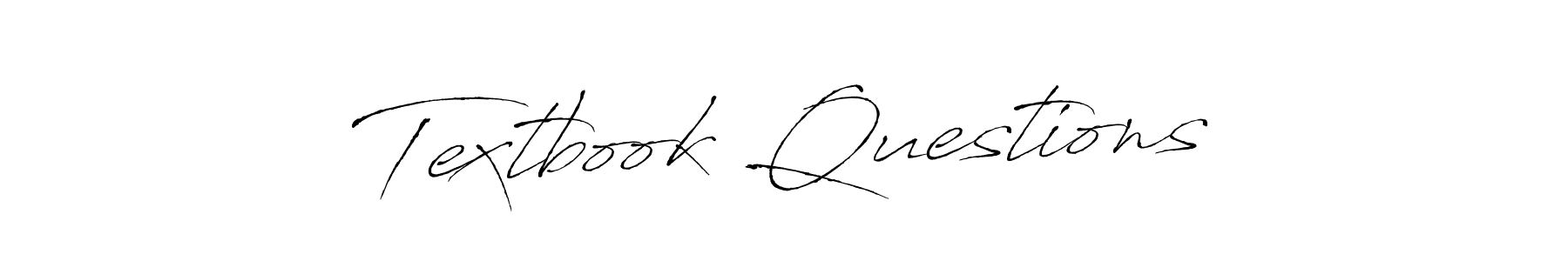 Create a beautiful signature design for name Textbook Questions. With this signature (Antro_Vectra) fonts, you can make a handwritten signature for free. Textbook Questions signature style 6 images and pictures png