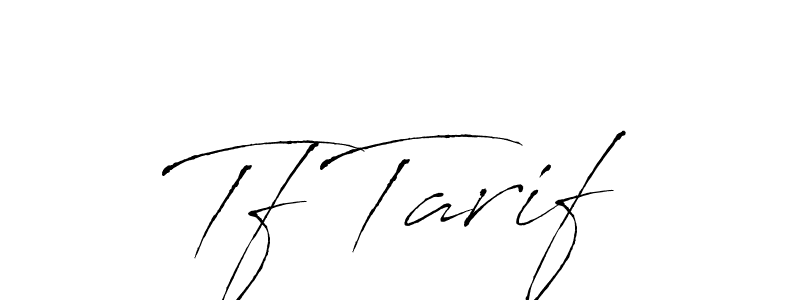 Tf Tarif stylish signature style. Best Handwritten Sign (Antro_Vectra) for my name. Handwritten Signature Collection Ideas for my name Tf Tarif. Tf Tarif signature style 6 images and pictures png