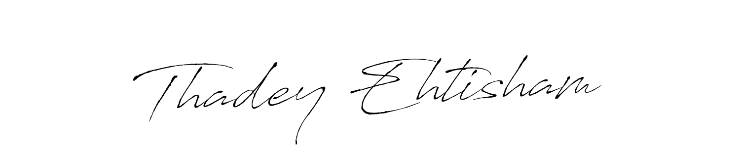 You should practise on your own different ways (Antro_Vectra) to write your name (Thadey Ehtisham) in signature. don't let someone else do it for you. Thadey Ehtisham signature style 6 images and pictures png