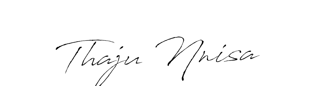 Make a beautiful signature design for name Thaju Nnisa. With this signature (Antro_Vectra) style, you can create a handwritten signature for free. Thaju Nnisa signature style 6 images and pictures png