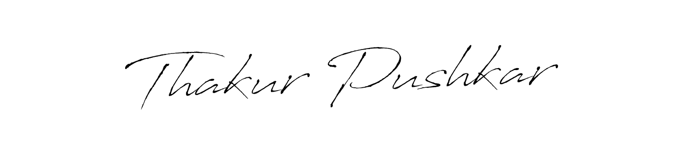 Create a beautiful signature design for name Thakur Pushkar. With this signature (Antro_Vectra) fonts, you can make a handwritten signature for free. Thakur Pushkar signature style 6 images and pictures png