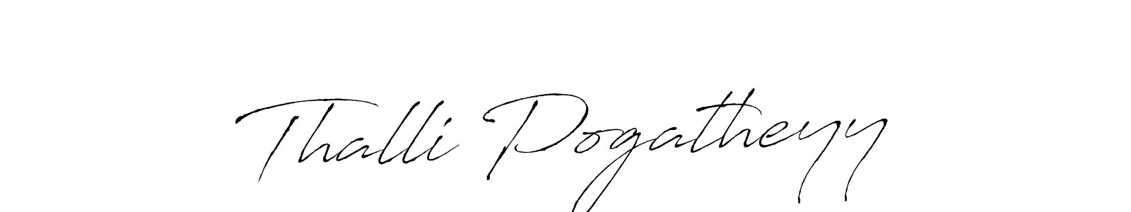 Thalli Pogatheyy stylish signature style. Best Handwritten Sign (Antro_Vectra) for my name. Handwritten Signature Collection Ideas for my name Thalli Pogatheyy. Thalli Pogatheyy signature style 6 images and pictures png