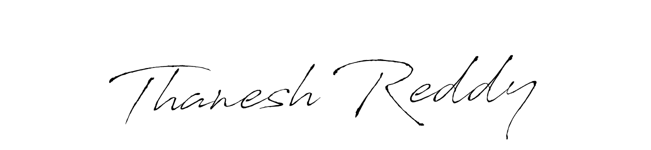 Make a beautiful signature design for name Thanesh Reddy. With this signature (Antro_Vectra) style, you can create a handwritten signature for free. Thanesh Reddy signature style 6 images and pictures png