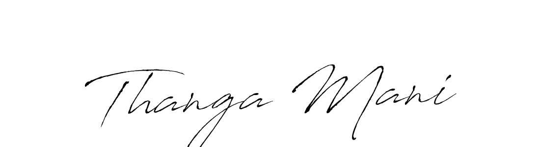 Create a beautiful signature design for name Thanga Mani. With this signature (Antro_Vectra) fonts, you can make a handwritten signature for free. Thanga Mani signature style 6 images and pictures png