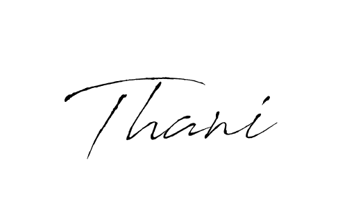 Make a beautiful signature design for name Thani. With this signature (Antro_Vectra) style, you can create a handwritten signature for free. Thani signature style 6 images and pictures png