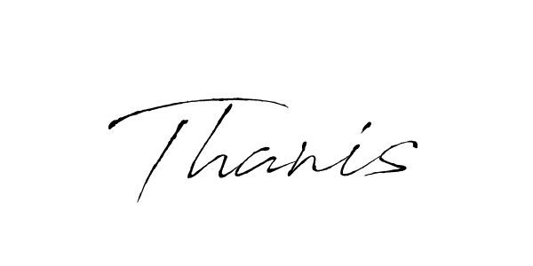 Create a beautiful signature design for name Thanis. With this signature (Antro_Vectra) fonts, you can make a handwritten signature for free. Thanis signature style 6 images and pictures png