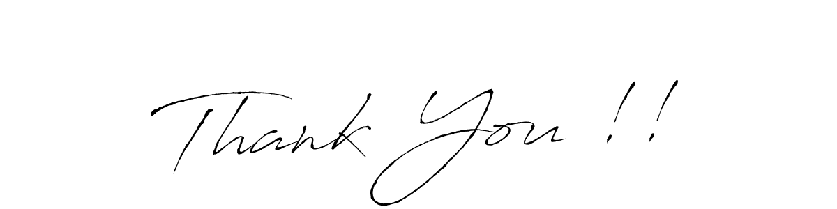 Use a signature maker to create a handwritten signature online. With this signature software, you can design (Antro_Vectra) your own signature for name Thank You !!. Thank You !! signature style 6 images and pictures png